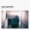 Have a good time - 윌콕스