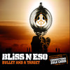 Bullet And A Target (Acoustic Edit) - Bliss N Eso