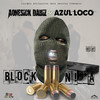 Block Niggas (Explicit) - AOneSick Dabiz&Azul Loco