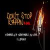DON'T STOP RAPPIN (feat. Shantymore, YG-Star & Zorokid) (Remix|Explicit) - Stammer.G&Shantymore&YG-Star&Zorokid