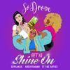 Get Ya Shine On(feat. Cupcakke, Kreayshawn & TT The Artist) (Explicit) - So Drove&TT The ARTIST&CupcakKe&Kreayshawn