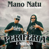 Periferia É Nois Qtá - Mano Natu&Alexon Mendes