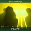 Foward (First Zone Mix, 24 Bit Remastered) - Anthony Falker