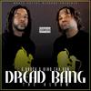 Dread Bang(feat. King Caddi) (Explicit) - E. Brock&Dino Tha Don&King Caddi