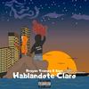 Hablandote Claro (Explicit) - Brayan Trampa&Saos