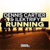 Running (Original Mix) - Dennis Cartier&Ilektrify