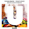 Your Voice (Back & Em Pi Remix) - Yvvan Back&BACK&EM PI