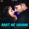 Raat Ne Ughani - Yusuf Khan