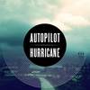 Hurricane - AUTOPiLOT