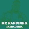 Sarradinha (Explicit) - Mc Nandinho&Dj Baré&Dj MouChoque