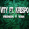Vienen y Van - Vity&Krespo