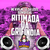 Ritimada da Grifinoia (Explicit) - MC KVP&MC GG Da Leste&Djwoficial