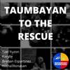 Taumbayan to the Rescue - Yael Yuzon&Karylle&Brenan Espartinez&Yosha Honasan&Trina Belamide