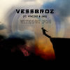 Without You - Vessbroz&Vincent&Jag