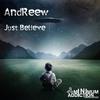 Just Believe (Original Mix) - Andreew