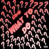 What To Do (Explicit) - CDG