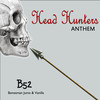 Head Hunters Anthem - B52&Bonesman&Jumo&Vanilla