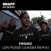 LDN Posse (Juke84 Remix|Brapp HD Series) - FRSHRZ&Juke 84