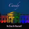 Be True to Yourself - Candy