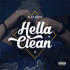 Hella Clean (Explicit) - Alex Faith