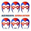 Euforia Anthem - Alex M.O.R.P.H.