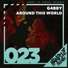 Around This World (G4Bby Feat. Bazz Boyz Remix) - G4bby