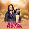 Mayako Deshaima - Saroj Pokharel&Suman KC&Annu Chaudhary