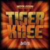 Tiger Knee - Hizzleguy