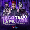 TECO TECO LAPA LAPA (Explicit) - MC Mn&DJ GR&DJ Gui da Zo&MC RD