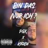 Bin das nur ich? (feat. Kyzen) (Explicit) - PGX&Kyzen