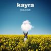 Hold Me - Kayra