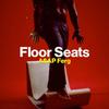 Floor Seats (Explicit) - A$AP Ferg