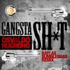 Gangsta SH*T (Rayi As Bumblebass Remix) - Osvaldo Nugroho