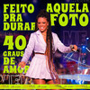 Feito Pra Durar / Aquela Foto / 40 Graus de Amor (Ao Vivo) - Marvvila