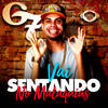 Vai Sentando No Malaquias (Explicit) - MC G7