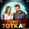 Tuney Totkay - Amit Dhull