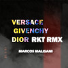 Versace Givenchy Dior RKT - Marcos Malisani&Franux BB