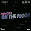 On the Floor - Melodika