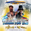 Traigan Más Vino (feat. Gonza Ferrer) - La Vagancia&Gonza Ferrer