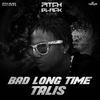 Bad Long Time (Radio Edit) - Talis
