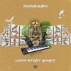 Long story short - Pharaøh