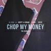 Chop My Money (Friend Within Remix) - Ill Blu&Krept & Konan&Loski&ZieZie