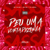 Deu uma Vontadezinha (Explicit) - DJ Sassá Original&MC GW&Mc Talibã