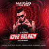 Rave Salabin(feat. MC Madan & MANSÃO FUNK RAVE)(Mansão Funk Rave) (Explicit) - Dj Tezinho