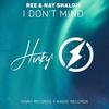 I Don't Mind - Ree&Nay Shalom