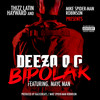 Bi polar (Explicit) - Deezo.og&Mayc Man