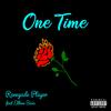 One Time(feat. Ethan Bain) (Explicit) - Renegade Player&Ethan Bain