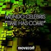 Time Has Come (Original Mix) - Mundo Celebris