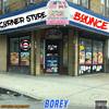 Corner Store Bounce (Explicit) - Borey