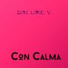 Con Calma - Don Lore V